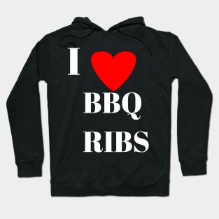 I love bbq ribs barbeque Hoodie